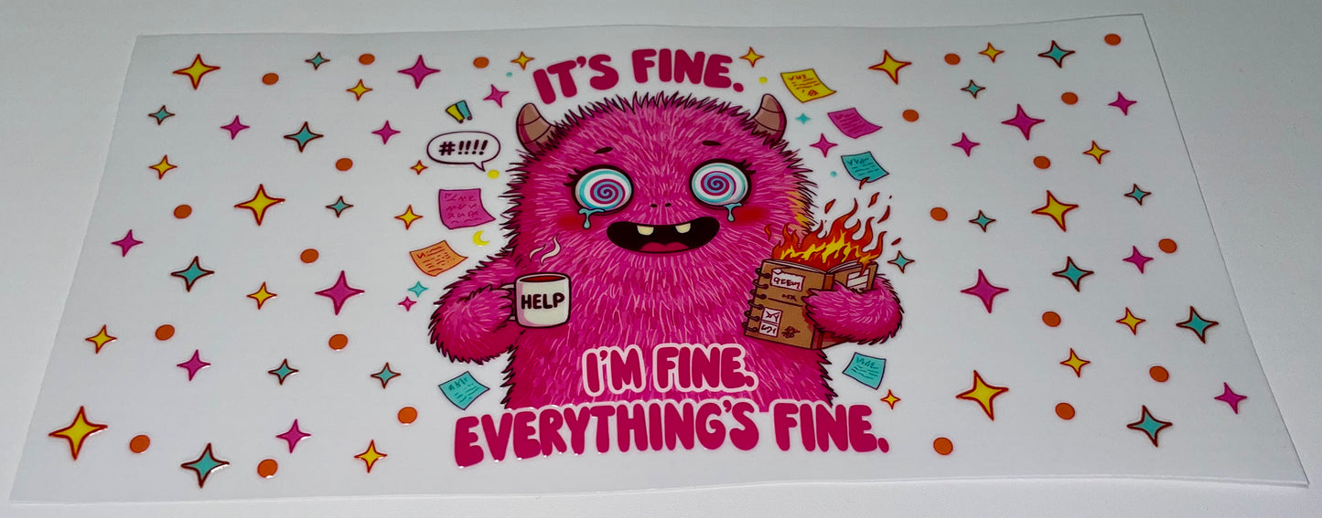 It’s Fine. I’m Fine, Everything’s Fine.